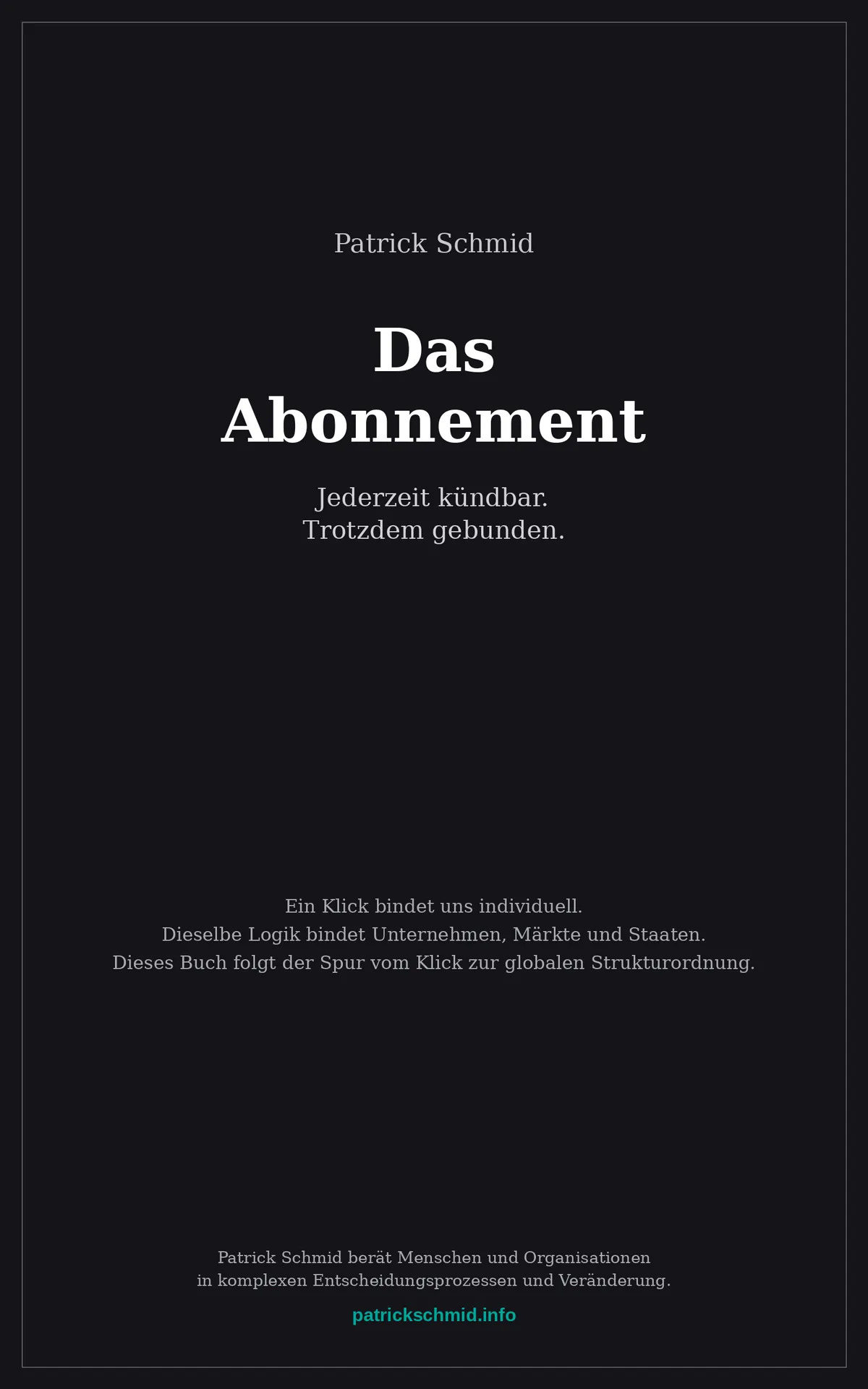 Buchcover: Patrick Schmid, Das Abonnement. Jederzeit kündbar. Trotzdem gebunden.